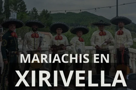 MARIACHIS EN XIRIVELLA